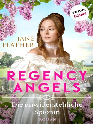 cover image of Regency Angels--Die unwiderstehliche Spionin
